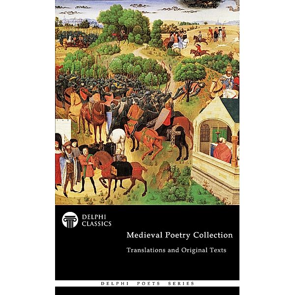 Delphi Medieval Poetry Collection (Illustrated) / Delphi Poets Series Bd.91, Geoffrey Chaucer