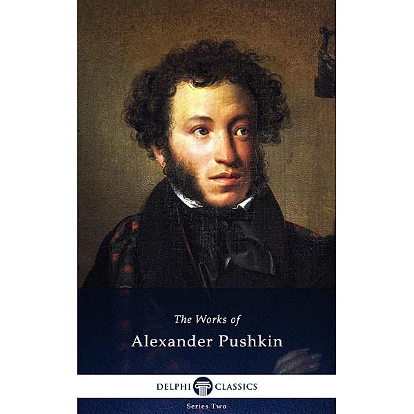 Delphi Works of Alexander Pushkin (Illustrated) / Series Two, Alexander Pushkin