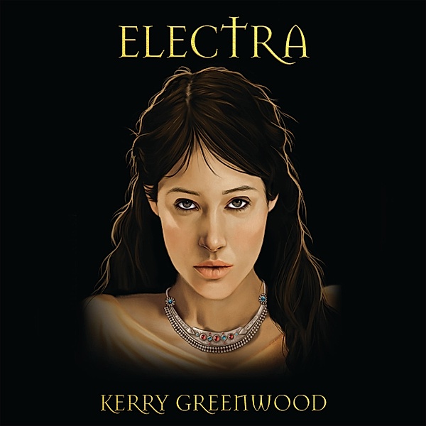 Delphic Women - 3 - Electra, Kerry Greenwood