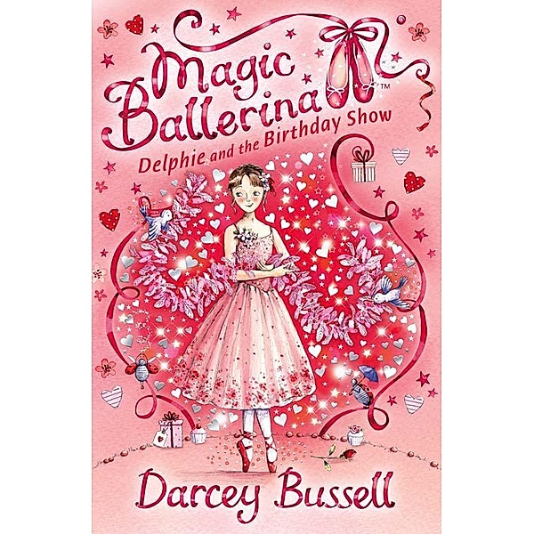 Delphie and the Birthday Show / Magic Ballerina Bd.6, Darcey Bussell