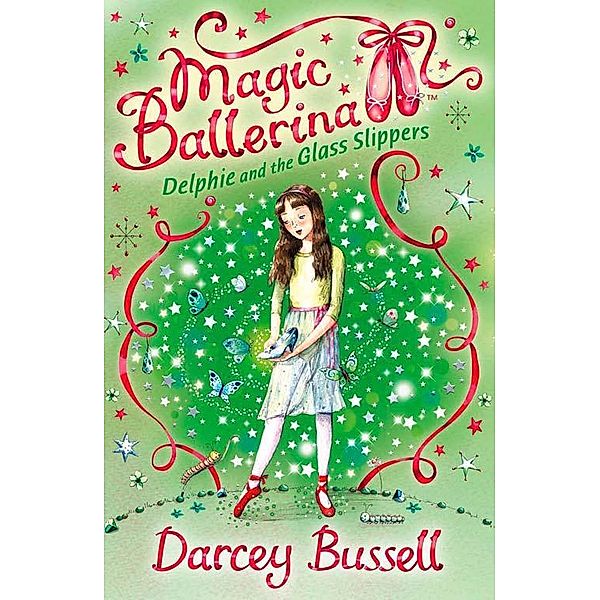 Delphie and the Glass Slippers / Magic Ballerina Bd.4, Darcey Bussell