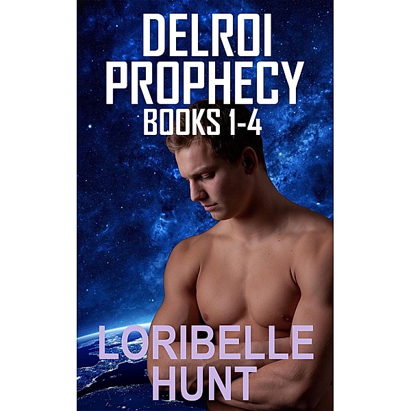 Delroi Prophecy Books 1-4, Loribelle Hunt