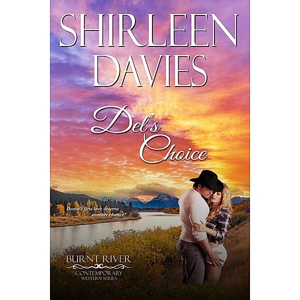 Del's Choice (Burnt River Contemporary Western Romance, #7) / Burnt River Contemporary Western Romance, Shirleen Davies