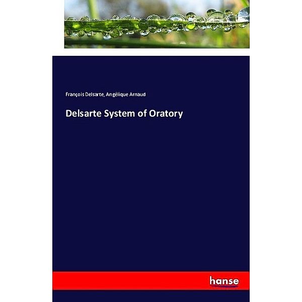 Delsarte System of Oratory, François Delsarte, Angélique Arnaud