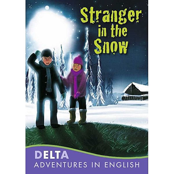 DELTA Adventures in English / Stranger in the Snow, m. 1 CD-ROM, Lynne Benton