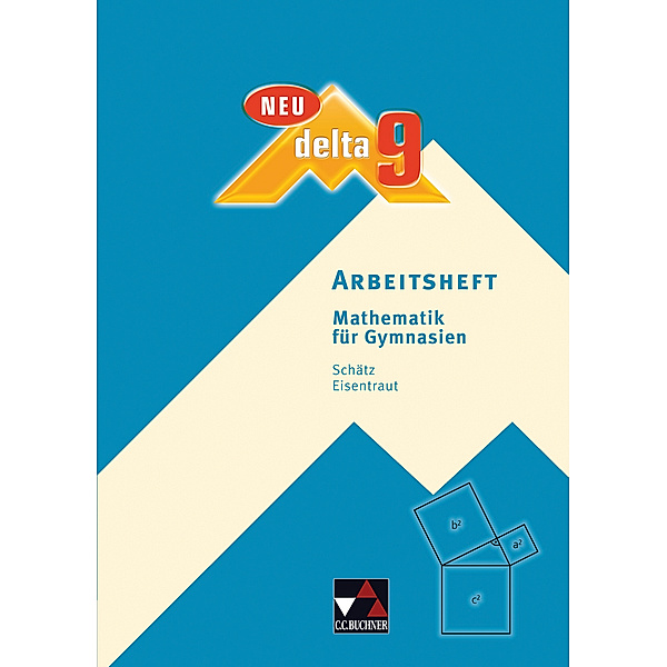Delta, Ausgabe Bayern, Neubearbeitung: delta AH 9 - neu, m. 1 Buch, Ulrike Schätz, Franz Eisentraut, Rudolf Schätz, Eva Schätz