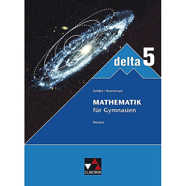 delta, Ausgabe Hessen neu (G8) / 5. Schuljahr, Franz Eisentraut, Stefan Ernst, Bernhard Horn, Petra Leeb, Ulrike Schätz