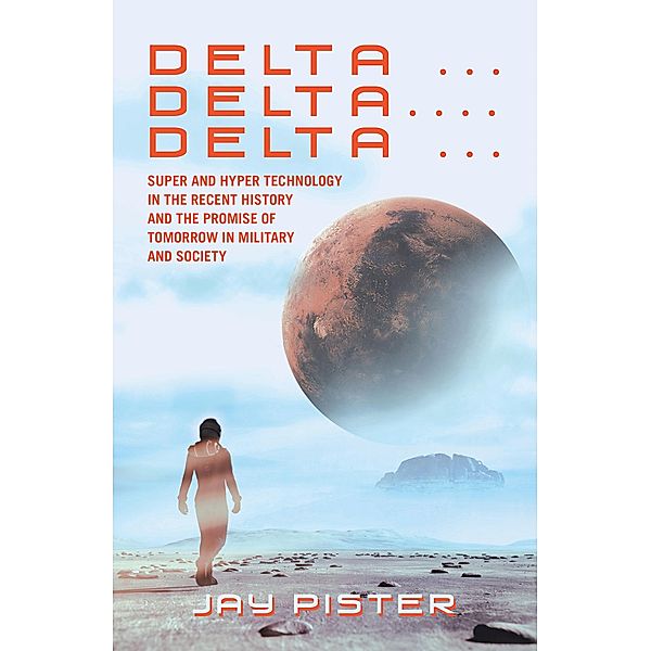 Delta ...Delta.... Delta ..., Jay Pister