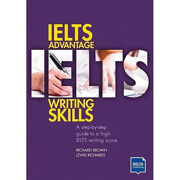 Delta Exam Preparation / IELTS Advantage Writing Skills, Richard Brown, Lewis Richards