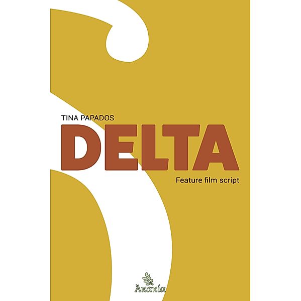 Delta - Feature Film Script, Tina Papados