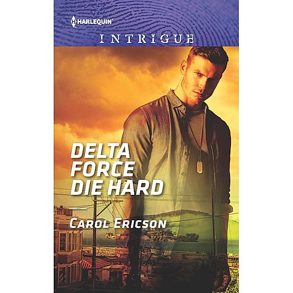 Delta Force Die Hard / Red, White and Built: Pumped Up, Carol Ericson