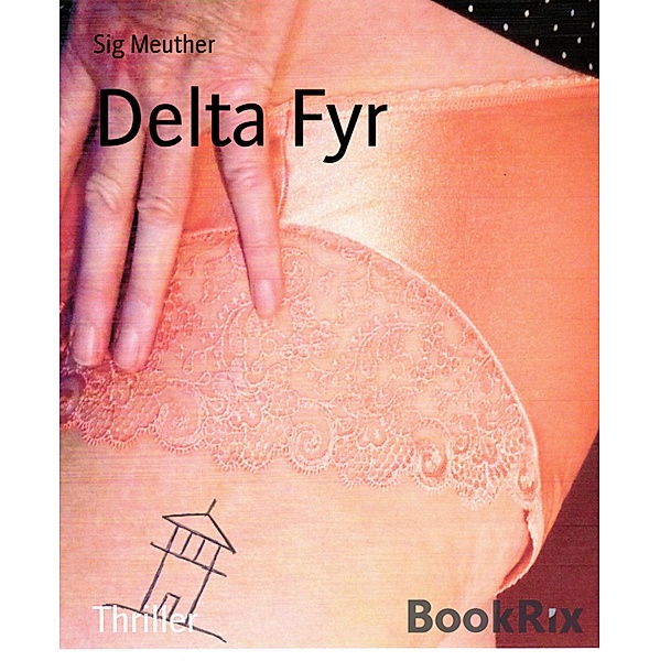 Delta Fyr, Sig Meuther