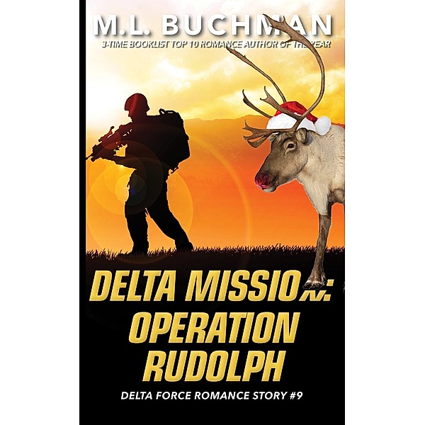 Delta Mission: Operation Rudolph (Delta Force Short Stories, #9), M. L. Buchman