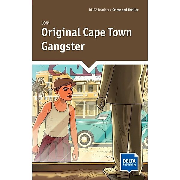 DELTA Reader: Crime and Thriller / Original Cape Town Gangster, LONi