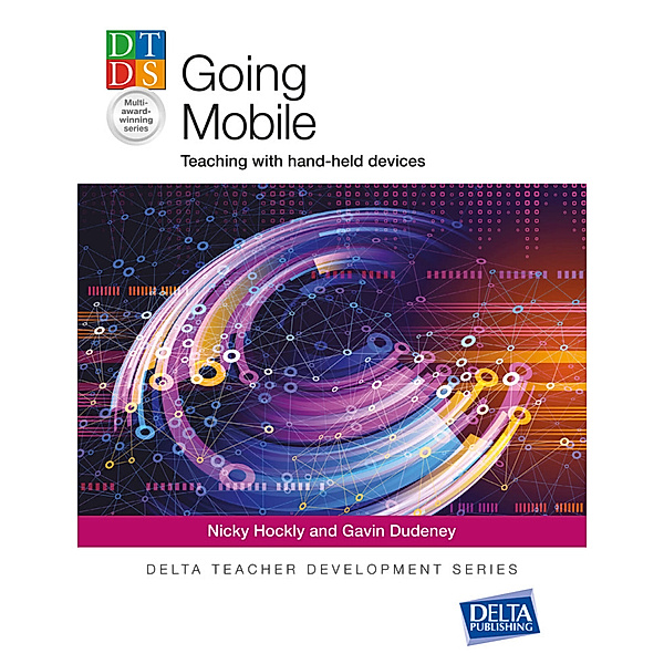 Delta Teacher Development Series / Going Mobile, Gavin Dudeney, Nicky Hockly