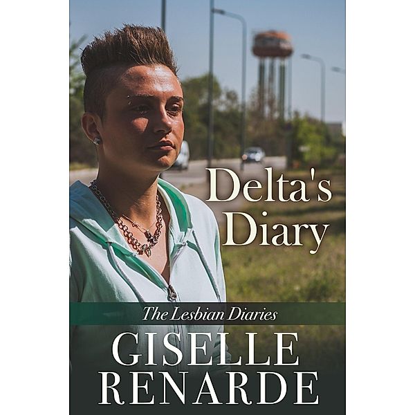 Delta's Diary (The Lesbian Diaries, #11) / The Lesbian Diaries, Giselle Renarde