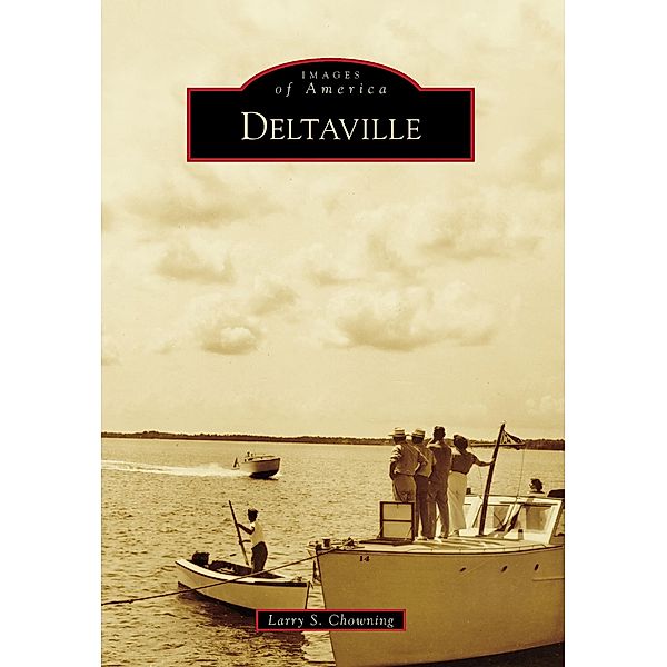 Deltaville, Larry S. Chowning