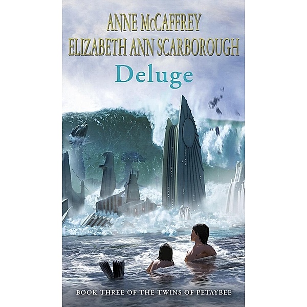 Deluge / The Twins Of Petaybee Bd.3, Anne McCaffrey, Elizabeth Ann Scarborough