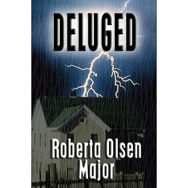 Deluged, Roberta Olsen Major