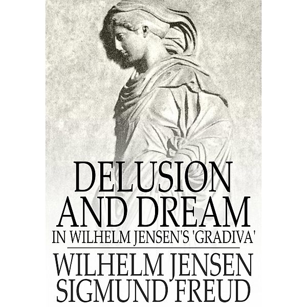 Delusion and Dream / The Floating Press, Wilhelm Jensen