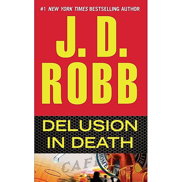 Delusion in Death / In Death Bd.35, J. D. Robb