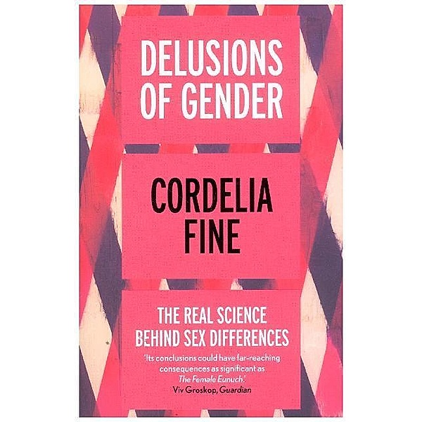 Delusions of Gender, Cordelia Fine