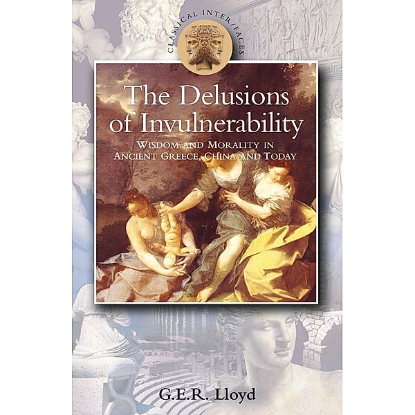 Delusions of Invulnerability, G. E. R. Lloyd