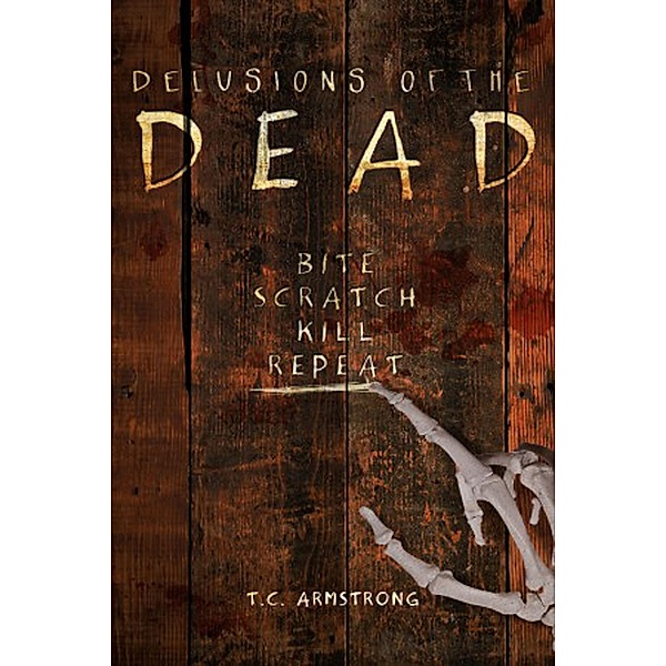 Delusions of the Dead / The Necrophobe Series, T. C. Armstrong