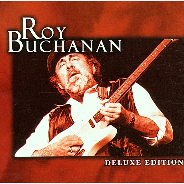 Deluxe Edition, Roy Buchanan
