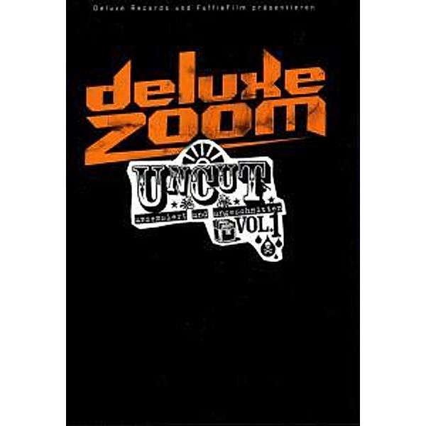 Deluxe Zoom - Uncut Vol. 1, Deluxe Rec.präsentiert