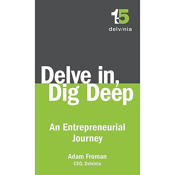 Delve In, Dig Deep, Adam Froman