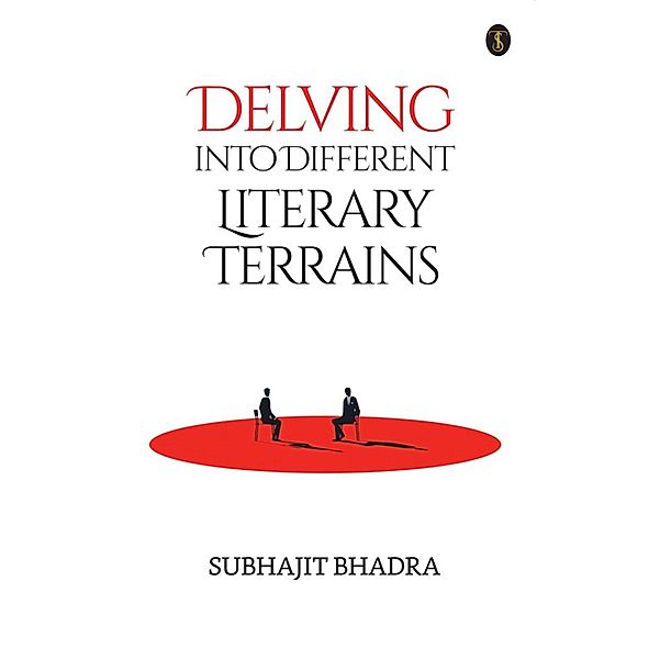 Delving Into Different Literary Terrains / True Sign Publishing House, Subhajit Bhadra