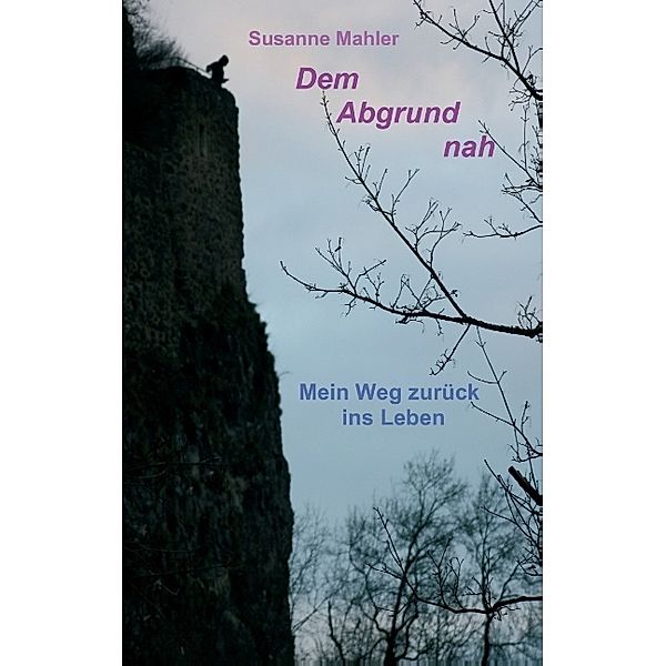 Dem Abgrund nah, Susanne Mahler