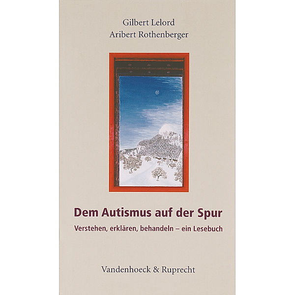 Dem Autismus auf der Spur, Gilbert Lelord, Aribert Rothenberger