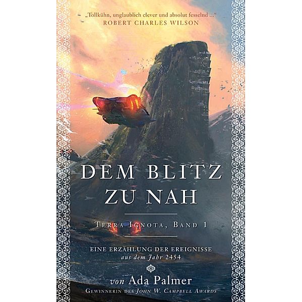 Dem Blitz zu nah - Terra Ignota 1 / Terra Ignota Bd.1, Ada Palmer