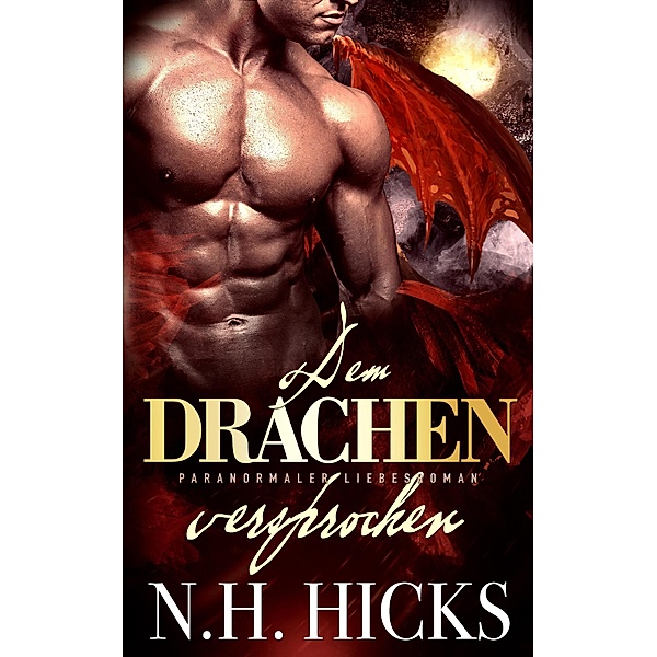 Dem Drachen versprochen, N. H. Hicks