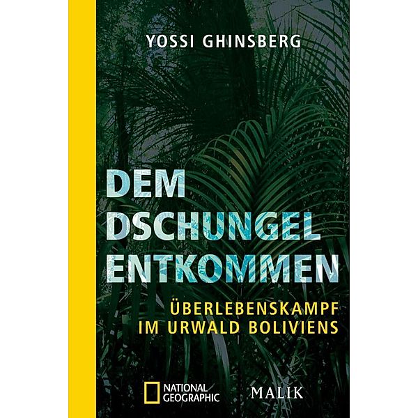 Dem Dschungel entkommen, Yossi Ghinsberg