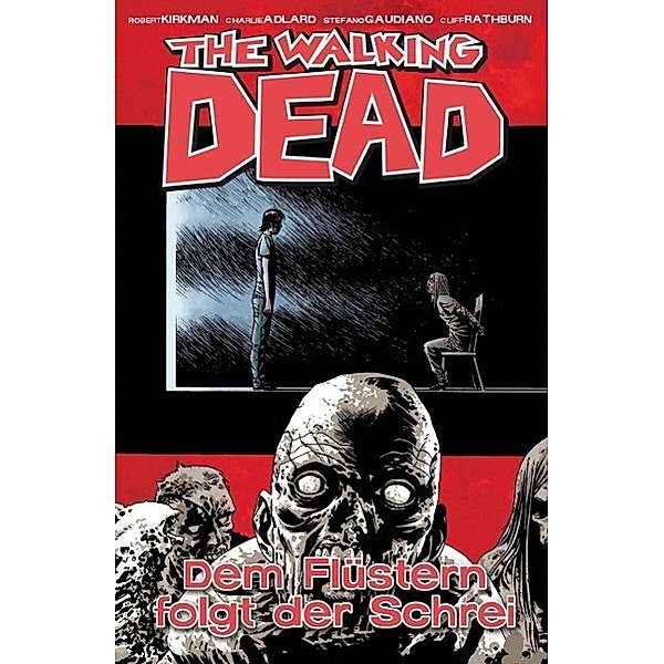 Dem Flüstern folgt der Schrei / The Walking Dead Bd.23, Robert Kirkman