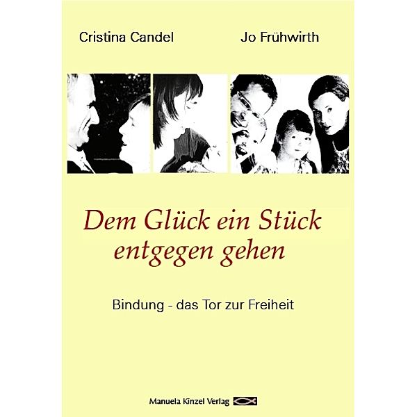 Dem Glück ein Stück entgegen gehen, Christina Candel, Jo Frühwirth