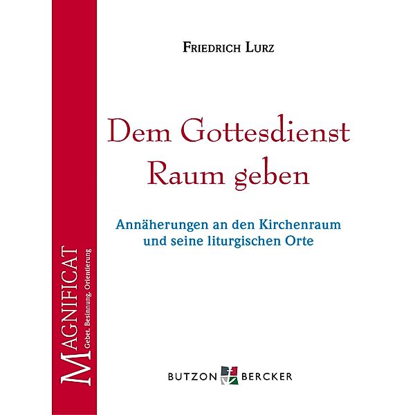 Dem Gottesdienst Raum geben, Friedrich Lurz