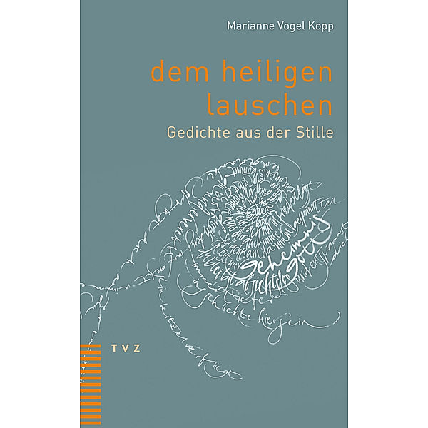 dem heiligen lauschen, Marianne Vogel Kopp