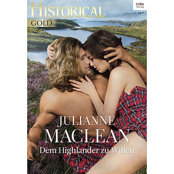Dem Highlander zu Willen / Historical Gold Bd.0305, Julianne MacLean