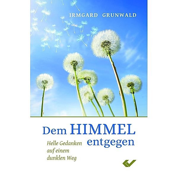Dem Himmel entgegen, Irmgard Grundwald
