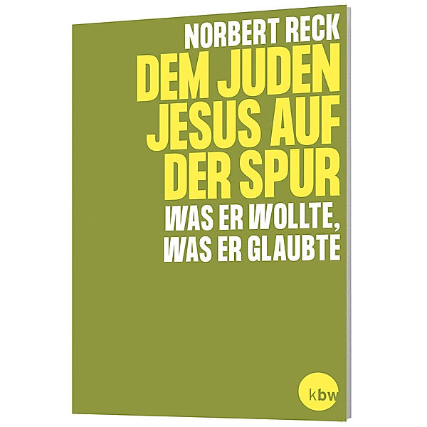 Dem Juden Jesus auf der Spur, Norbert Reck