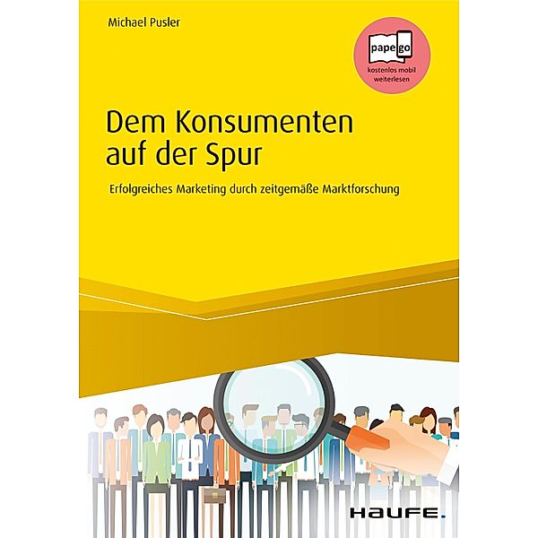 Dem Konsumenten auf der Spur / Haufe Fachbuch, Michael Pusler