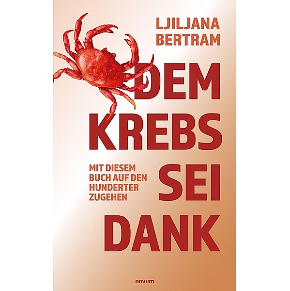 Dem Krebs sei Dank, Ljiljana Bertram