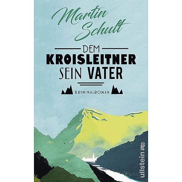 Dem Kroisleitner sein Vater, Martin Schult