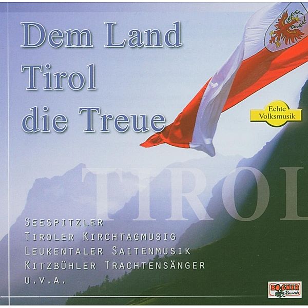 Dem Land Tirol die Treue, Diverse Interpreten