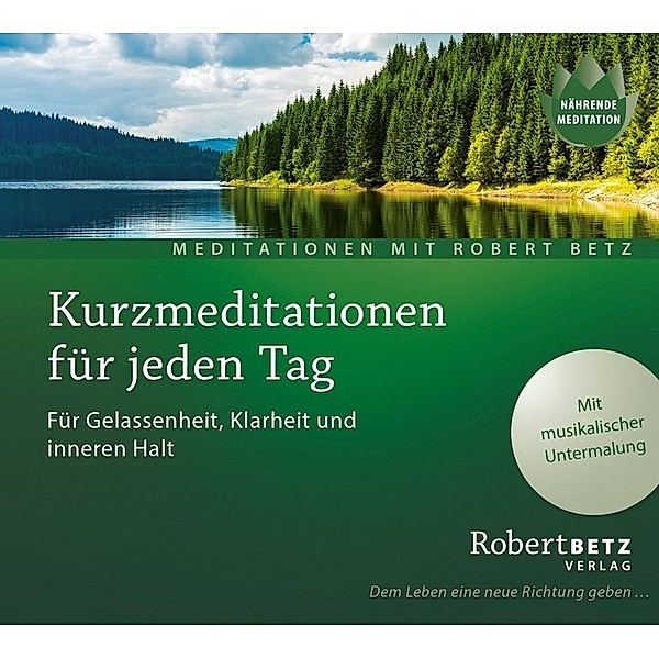 Dem Leben eine neue Richtung geben . . . - Kurzmeditation für jeden Tag,1 Audio-CD, Robert Betz