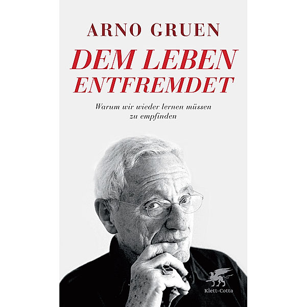 Dem Leben entfremdet, Arno Gruen